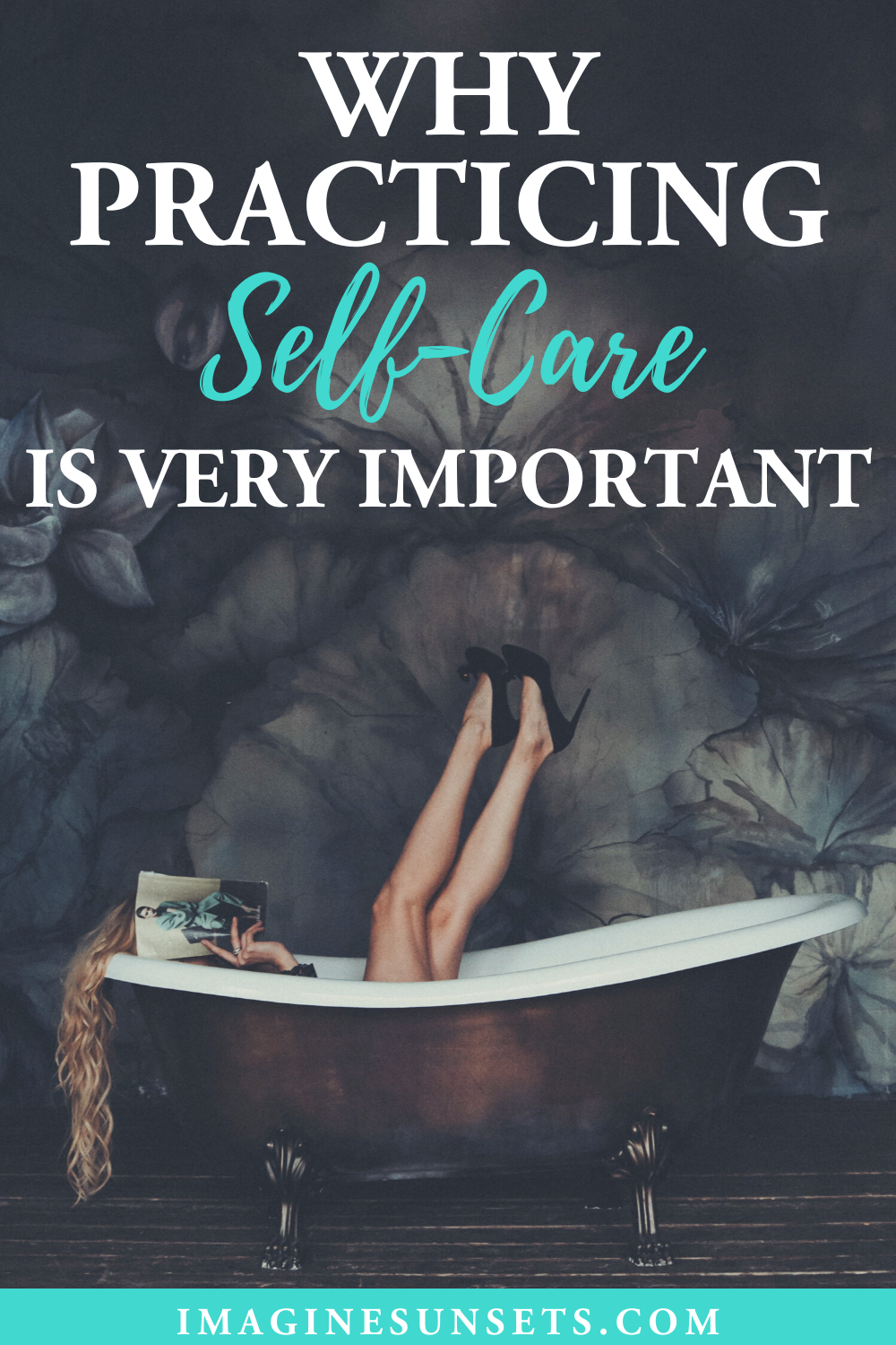 why practicing self care is very important