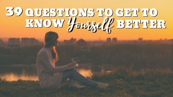 questions to get to know yourself better